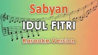 Sabyan - Idul Fitri (Karaoke Lirik Tanpa Vokal) by regis