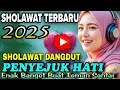 KOLEKSI DANGDUT SHOLAWATAN KALEM 2025 ✨ ORGEN TUNGGAL VIRAL \u0026 PALING DICARI ❤️ BIKIN HATI TENANG