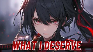 Nightcore What I Deserve Project Vela 