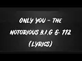 Download Lagu Only You - feat The Notorious B.I.G. And 112 (LYRICS)