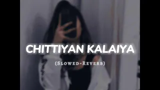 chittiyan kalaiyan slowed and reverb lofi song