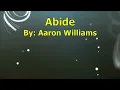 Abide   Aaron Williams feat  Aaron Keyes IM