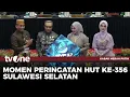Lagu Peringatan HUT Ke-356 Sulawesi Selatan | tvOne