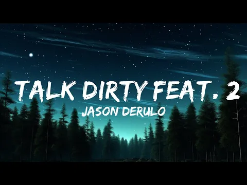 Download MP3 1 Hour |  Jason Derulo - Talk Dirty feat. 2 Chainz  - Lines Lyrics