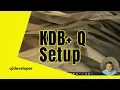 Setup KDB Q Environment on Windows PC