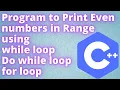 Print Even numbers in specified range using loops