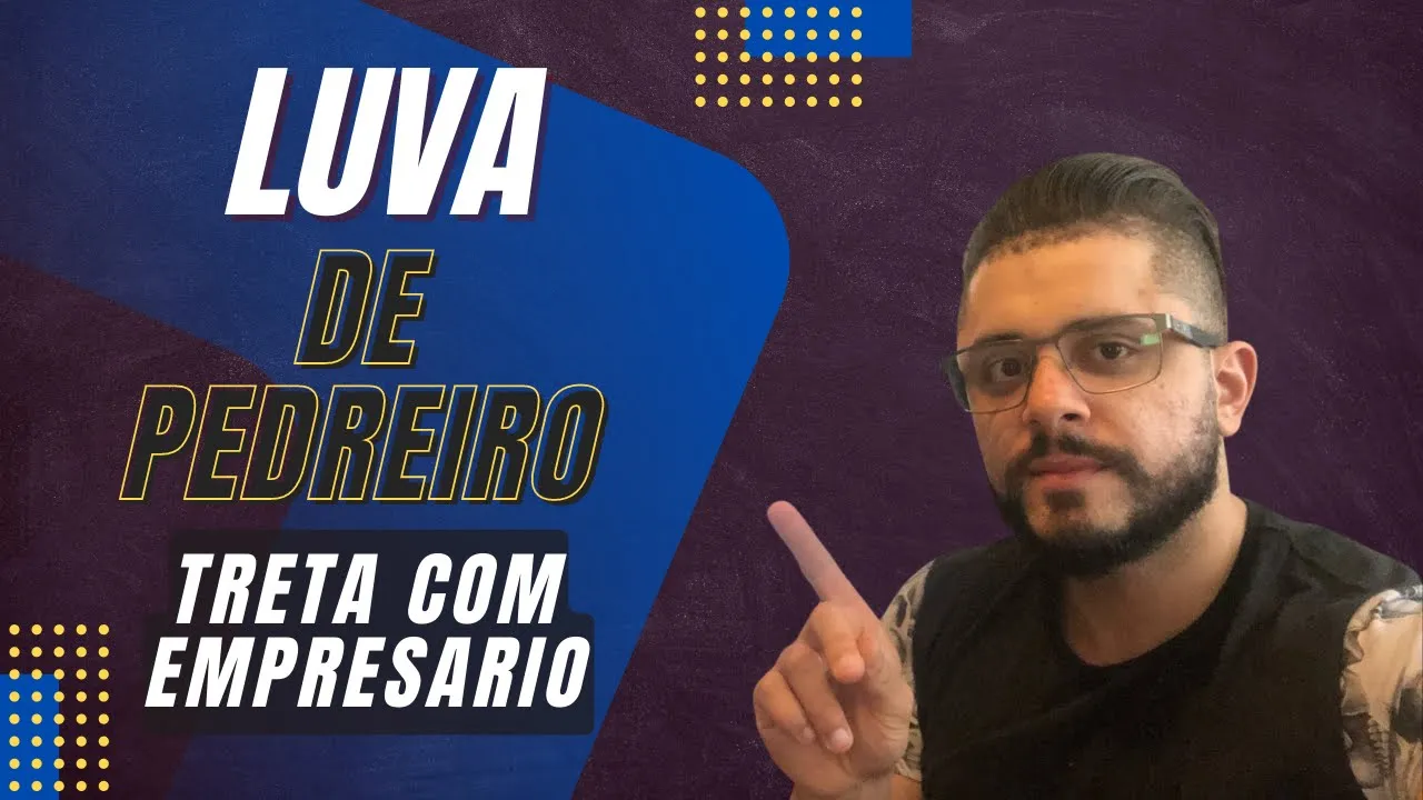 LUVA DE PEDREIRO MOTIVO DA TRETA EMPRESARIO DEU GOLPE ?