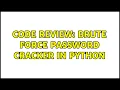 Code Review Brute force password cracker in Python 2 Solutions