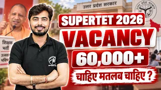 SUPERTET 2026 Vacancy 🔥 60,000+ पदों पर शिक्षक भर्ती? By Rohit Vaidwan Sir