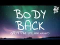 Download Lagu Gryffin - Body Back (Lyrics) ft. Maia Wright