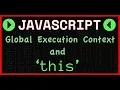 JavaScript Global Execution Context and this