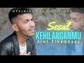 Download Lagu ARUL SIKUMBANG - SESAL KEHILANGANMU (OFFICIAL MUSIC VIDEO)