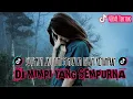 Lagu DJ Sadarkah Aku Yang Berjalan Dalam Kehampaan II DJ Mimpi Yang Sempurna X Mashup