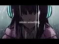 Lagu missin something ~ zach templar (slowed + rain)
