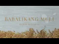 Regine Velasquez - Babalikang Muli - (Official Lyric)