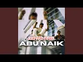 Download Lagu ABU NAIK