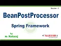 BeanPostProcessor Session 3 Spring Framework by Mr Nataraj