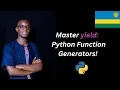 Python Iterators Generators 34 Explained in Kinyarwanda