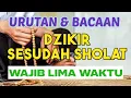 Download Lagu Mari Hafalkan!! Dzikir dan Doa Sesudah Sholat Lengkap Disertai Teks Arab, Latin, dan Arti