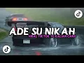 DJ ADE SU NIKAH X MASHUP AISYAH KU JATUH CINTA VIRAL TIKTOK! | kireysixteen