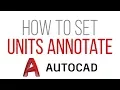 How to set Units Annotate in AutoCAD 2017 Basic settings