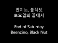 (ENG/KOR SUB) Beenzino, Black Nut - End of Saturday (빈지노, 블랙넛 - 토요일의 끝에서)