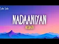 Download Lagu Akshath - Nadaaniyan (Lyrics)