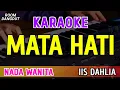 MATA HATI - KARAOKE NADA WANITA - IIS DAHLIA [ Nada Rendah ]