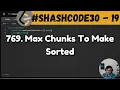 769 Max Chunks To Make Sorted leetcode daily challenge shashcode30