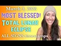 BIG BLESSINGS Virgo total Lunar Eclipse March 3rd 2026 ALL SIGNS timestamp astrology forecast