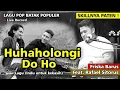 Download Lagu Huhaholongi do ho - Friska Barus feat Rafael Sitorus Cover