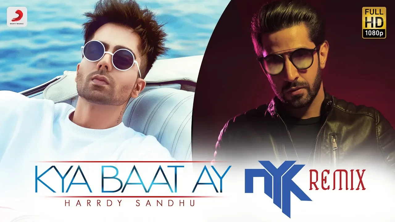 Harrdy Sandhu - Kya Baat Ay | DJ NYK Remix