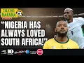 Download Lagu Former Nigeria Star: Bafana Must Say Thank You To Super Eagles! | EP 476