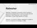 Refresher Meaning