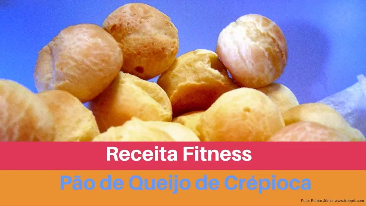 RECEITAS FIT PÃO DE QUEIJO DE CRÉPIOCA ALIMENTAÇÃO FITNESS
