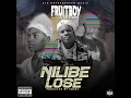 FRUITBOY-FT-JAY NIKE-X-KAXOFF-NILIBE LOSE(official music audio)prod by shane