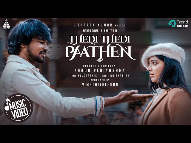 Thedi Thedi Paathen - Madan Gowri (Tamil song)