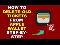 How to Delete Old Tickets from Apple Wallet Step-by-Step - Full Guide