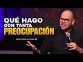 WHAT DO I DO WITH SO MUCH WORRY Juan Pablo Lerman
