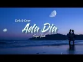 Download Lagu ADA DIA - SUPER EMAK (LIRIK\u0026COVER)