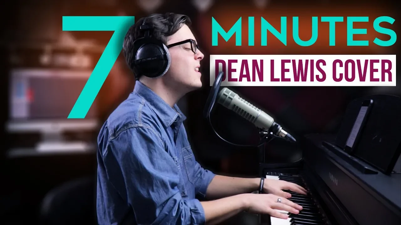 Dean Lewis - 7 Minutes | Live Cover