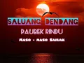 Lagu Salauang minang / saluang dangdut / saluang dendang paubek rindu.