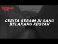CERITA SERAM DI GANG BELAKANG KOSTAN  (NIGHTMARE SIDE OFFICIAL 2022) - ARDAN RADIO