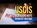 Payment Mistake USCIS Rejecting Applications