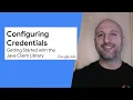 Getting started with the Java client library - Configuring credentials