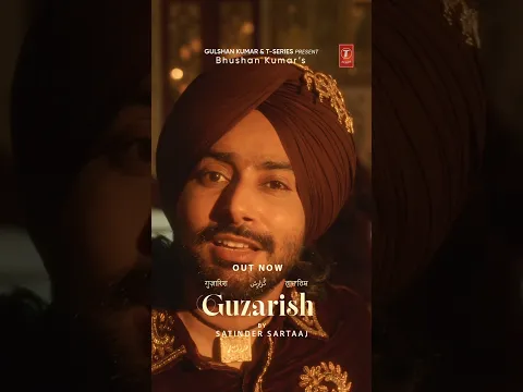 GUZARISH (गुज़ारिश)🌹| SATINDER SARTAAJ | BHUSHAN KUMAR
