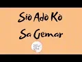 Download Lagu Lirik Sio Ado Ko Sa Gemar | Sio Ado Sa Begini | Sa harap sayang coba tolong ko dengar
