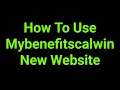 How To Use Mybenefitscalwin New Website