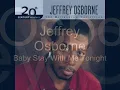 Jeffrey Osborne - Baby Stay With Me Tonight