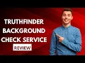 TruthFinder background check service Review View Your Own Report